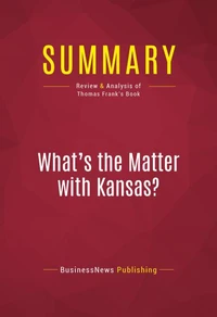 Summary : What's the Matter with Kansas?