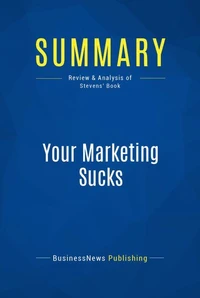 Summary: Your Marketing Sucks