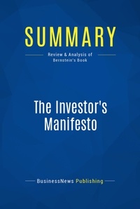  BusinessNews Publishing - The Investor's Manifesto - Review and Analysis of Bernstein's Book.