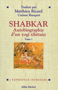 Shabkar. Tome 1