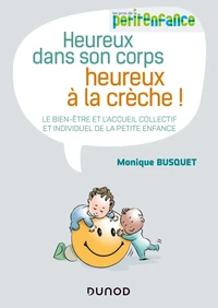 Heureux dans son corps, heureux à la crèche !