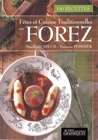 Une année de fêtes et cuisine en forez