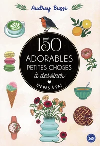 150 adorables petites choses à dessiner