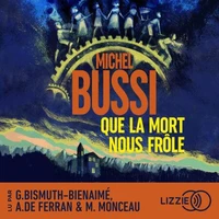 Que la mort nous frôle - Le nouveau polar évènement de Michel Bussi