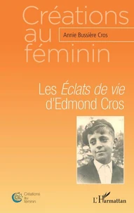 Les Eclats de vie d'Edmond Cros