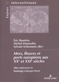 Mers, fleuves et ports européens aux XXe et XXIe siècles