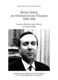 Michel Debré, un réformateur aux Finances 1966-1968