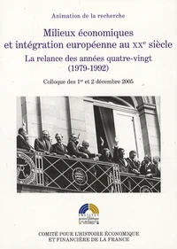 Milieux économiques et intégration européenne au XXe siècle