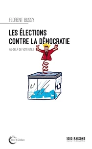 Les élections contre la démocratie ?