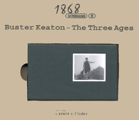 Buster Keaton - Buster Keaton. The Three Ages.