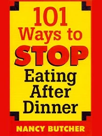 101 Ways to Stop Eating After Dinner
