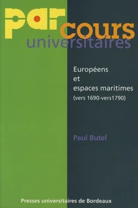 Europeens Et Espaces Maritimes (Vers 1690 - Vers 1790)