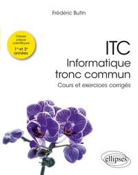 ITC - Informatique tronc commun Prépas scientifiques 1re et 2e années