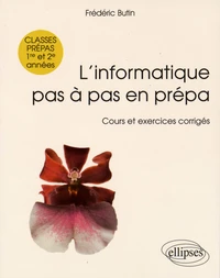L'informatique pas à pas en prépa 1re et 2e années
