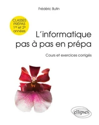 L'informatique pas à pas en prépa 1re et 2e années