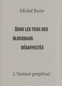 Sous les yeux des blockhaus désaffectés