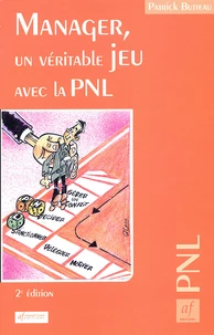 Manager, Un Veritable Jeu Avec La Pnl. 2eme Edition