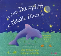 Le Petit Dauphin et l'Etoile filante