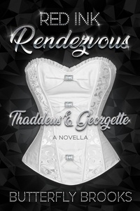  Butterfly Brooks - Red Ink Rendezvous~ Thaddeus &amp; Georgette - Red Ink Rendezvous.