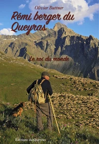 Rémi berger du Queyras, le roi du monde