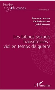 Buuma M. Maisha et Karlijn Demasure - Les tabous sexuels transgressés : viol en temps de guerre.