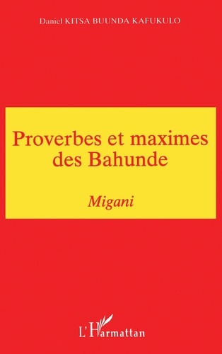Proverbes et Maximes des Bahunde. Migani (Congo ex. Zaïre)