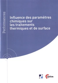 Influence des paramètres chimiques sur les traitements thermiques et de surface