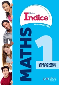 Indice - Maths 1re enseignement de spécialité - 2026 - Manuel - élève