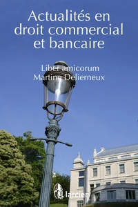 Actualités en droit commercial et bancaire