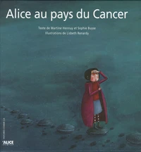 Alice au pays du Cancer