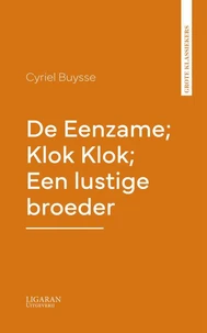 De Eenzame; Klok Klok; Een lustige broeder