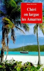 Chéri, on largue les amarres