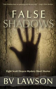False Shadows: Eight Scott Drayco Mystery Stories