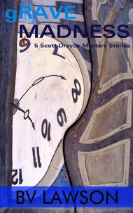 Grave Madness: Three Scott Drayco Mysteries