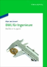 BWL für Ingenieure - Bachelor-Ausgabe.