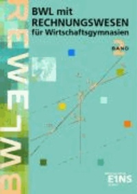 BWL mit Rechnungswesen für Wirtschaftsgymnasien 2 - Lehr-/Fachbuch.