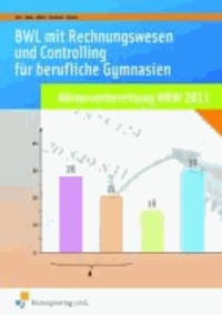 BWL mit Rechnungswesen und Controlling für Berufliche Gymnasien: Abiturvorbereitung Nordrhein-Westfalen 2014 - Arbeitsbuch.