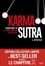Karma Sutra. Transforme-toi tu transformeras ton histoire  Edition collector
