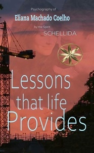  By the Spirit Schellida et  Eliana Machado Coelho - Lessons that Life Provides.