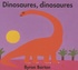 Byron Barton - Dinosaures, dinosaures.