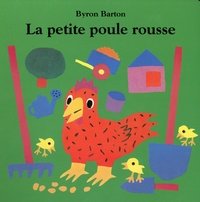 Byron Barton - La petite poule rousse.