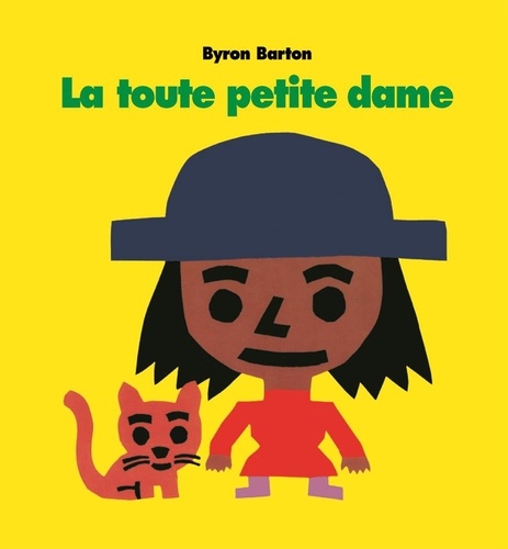 Byron Barton - La toute petite dame.