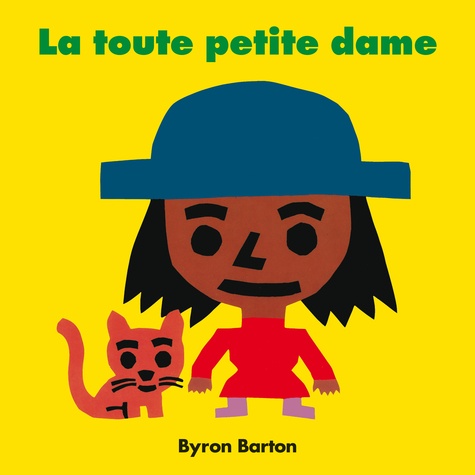 Byron Barton - La toute petite dame.