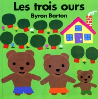 Byron Barton - Les trois ours.