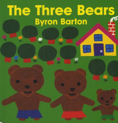Byron Barton - The Three Bears.
