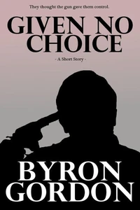 Given No Choice