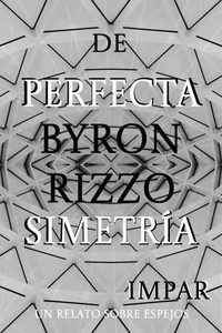 De Perfecta Simetría Impar: un relato sobre espejos