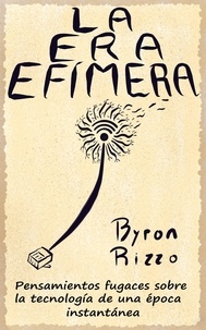 Byron Rizzo - La Era Efímera.