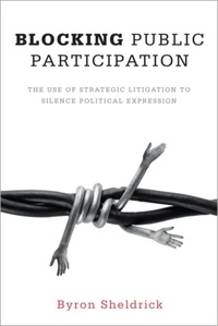 Byron Sheldrick - Blocking Public Participation - The Use of Strategic Litigation to Silence Political Expression.