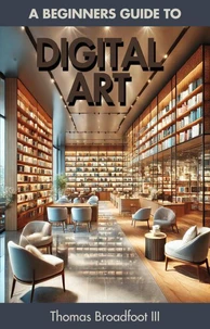 A Beginner's Guide to Digital Art